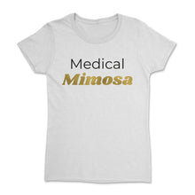 Load image into Gallery viewer, MEDICAL MIMOSA - Gold Foil Women&#39;s Short Sleeve T-Shirt - The Iced Tee 
