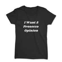 Load image into Gallery viewer, PROSECCO OPINION - Women&#39;s Short Sleeve T-Shirt - The Iced Tee 
